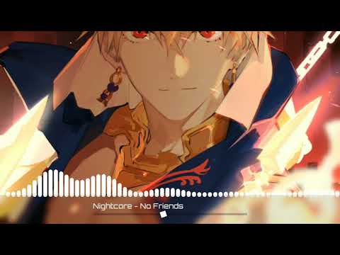 Nightcore - No Friends