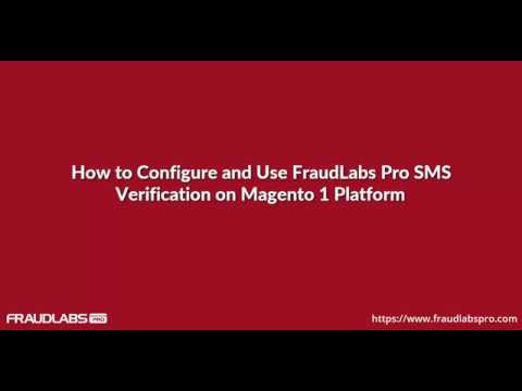 How to configure and use FraudLabs Pro SMS Verification on Magento 1