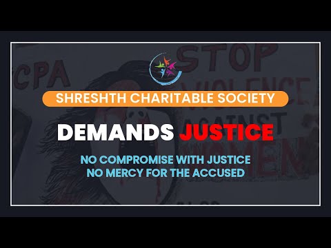 Shreshth Charitable Society | Demands Justice | #wewantjustice