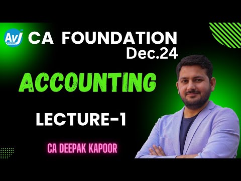 CA FOUNDATION | Accounting Lecture 1 | CA DEEPAK KAPOOR