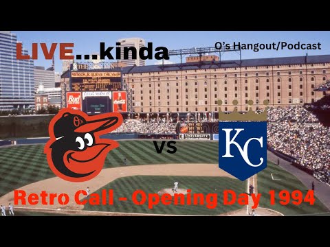 Retro Play Call - Orioles vs Royals | Opening Day 1994 | LIVE watchalong + Orioles podcast Nov 2024