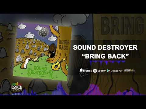 Sound Destroyer -  "Bring Back"