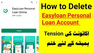 How to Delete EasyLoan Personal Loan Online Account || Delete Easy loan App Account Permanently?