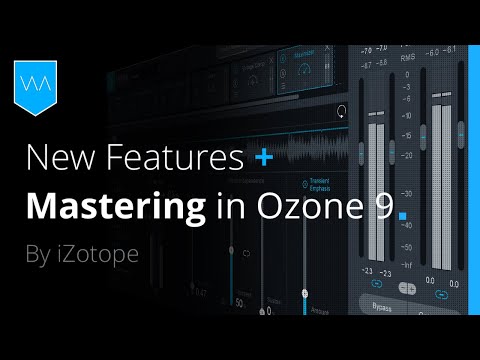 iZotope Ozone 9 New Features & Mastering Tutorial