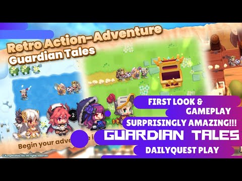 GUARDIAN TALES | FIRST LOOK | GAMEPLAY | PROLOUGE | SURPRISINGLY FUN TO PLAY | 9.6 / 10 STAR RATING