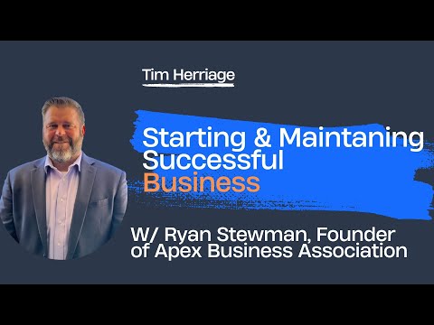 Starting & Maintaining Successful Businesses W/ Ryan Stewman, Founder Of Apex Business Association