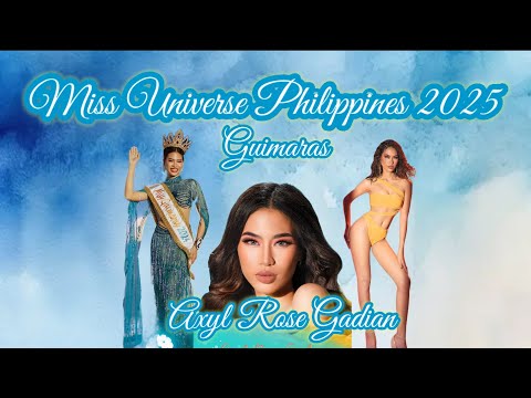 Axyl Rose Gadian Miss Universe Philippines Guimaras 2025 #MUPH2025