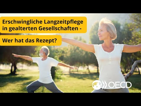 Erschwingliche Langzeitpflege in gealterten Gesellschaften – wer hat das Rezept?