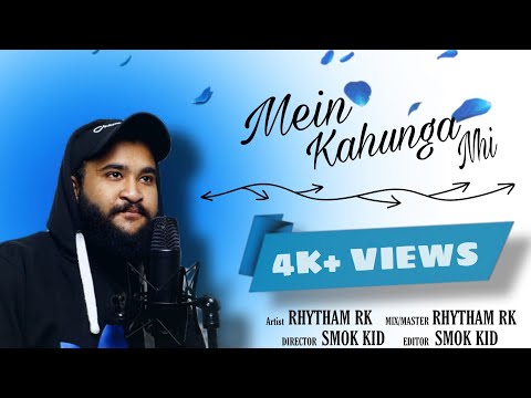 Rhytham RK - Mein Kahunga Nhi | Hindi Romantic Song