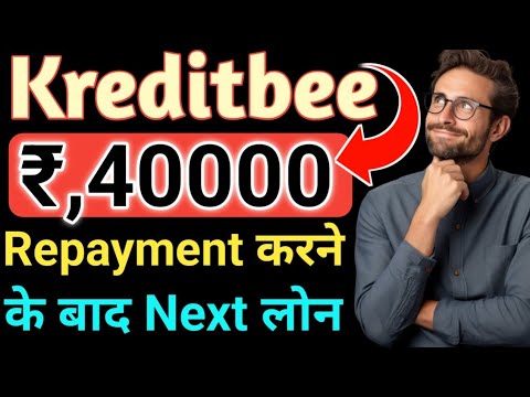 Kreditbee Personal Loan Rs,40K Full  Repayment// Kreditbee Next Loan Approved Live Details In Hindi