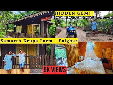 Samarth Krupa Farm - Palghar | Perfect Farmstay Review & Experience |The best farm stays near Mumbai