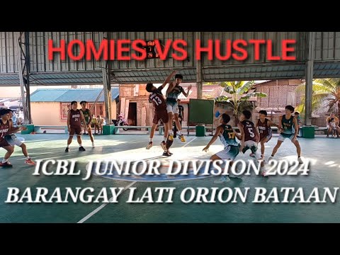 HOMIES VS HUSTLE JUNIOR DIVISION ICBL 2024 | BARANGAY LATI ORION BATAAN | BORBONSTREET