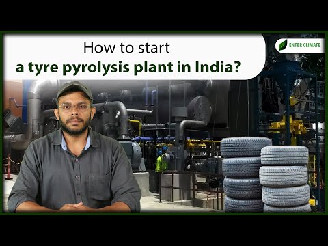 How to start a tyre pyrolysis plant in India | EPR | Enterclimate