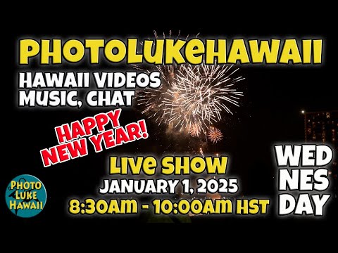 PhotoLukeHawaii LIVE January 1, 2025 Things to do in Honolulu Hawaii