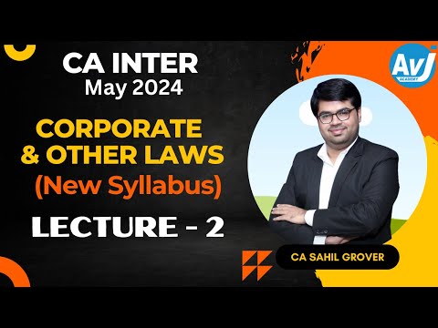 CA-Inter  (New Course) Corporate and Other Laws Lecture 1 for May 2024| CA Sahil Grover