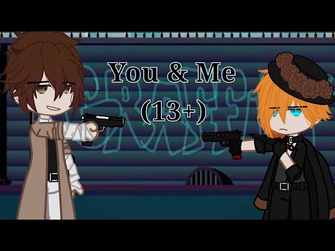 You & Me || ➤ Soukoku 𒆨 13+ ||♡Koukoku._➤