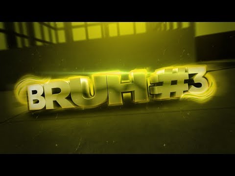 Bruh #3 (Earrape Warning)