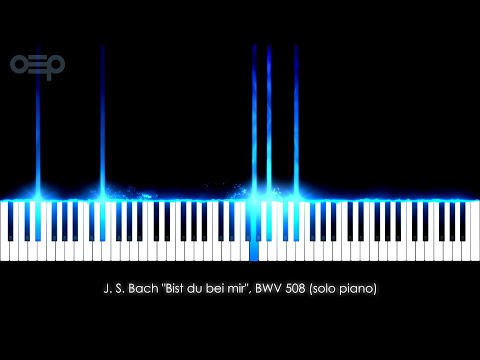 J. S. Bach - "Bist du bei mir", BWV 508 (piano) - Classical Piano Music