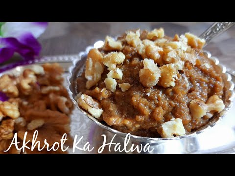 Walnut Halwa | Easy Sweet Recipes | Akhrot ka Halwa I अखरोट का हल्वा