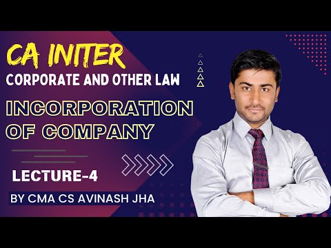 CA Inter || Law || Incorporation of Company || Lecture-4 || By CMA CS Avinash Jha