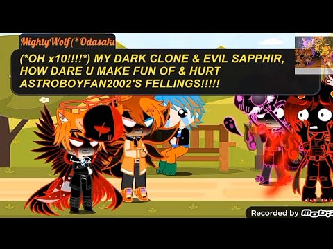 DARK MIGHTY WOLF & EVIL SAPPHIR  HURTS ASTROBOYFAN2002'S FEELINGS/BOTH GET GROUNDED!!!!