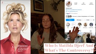 Who Is Matilda Djerf And What's The Controversy?