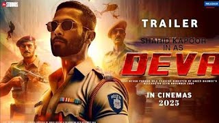 DEVA Trailer | Shahid Kapoor | Pooja Hegde | DEVA Movie Trailer | DEVA Release Trailer | 2025