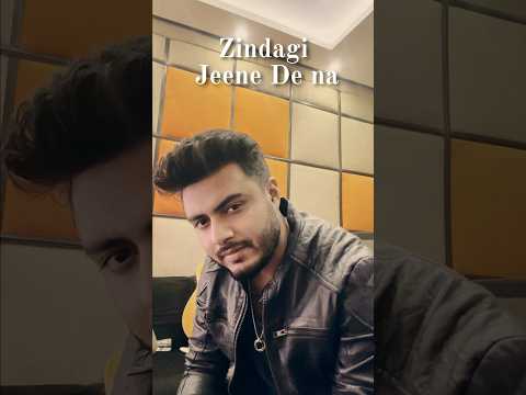 Zindagi Jeene De Na Audio Out On 16th Jan