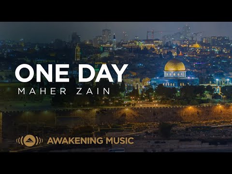 Maher Zain - One Day | يوماً ما - ماهر زين  (For the love of Palestine ❤️🇵🇸)