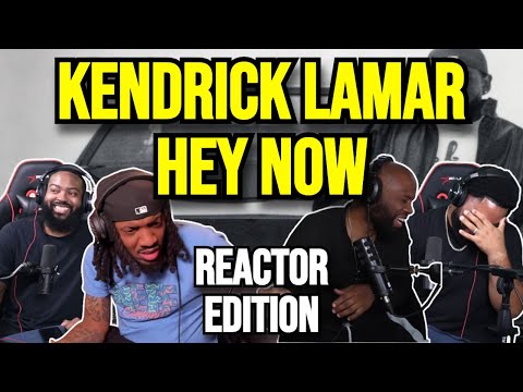 Kendrick Lamar - hey now - REACTION MASHUP