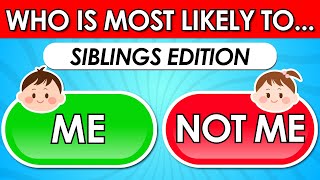 Who Is Most Likely To...? 👭 | Sibling Edition 👬