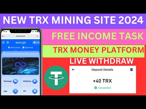 New encrypt tron miningsie 2024 | longtime daily income website | best trusted earning website site