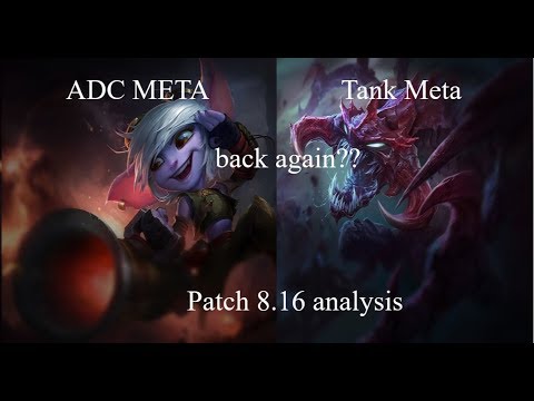 ADC and tank meta back again??? Patch 8.16 analysis League of legends