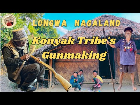 Last Headhunter's Secret: Konyak Tribe's Gunmaking in Longwa, Nagaland