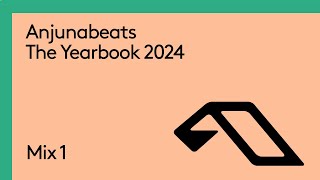 Anjunabeats The Yearbook 2024 (Continuous Mix 1)