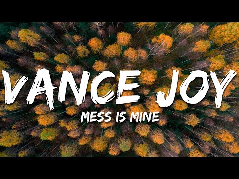 Vance Joy - Mess Is Mine (Lyrics)