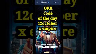 OKX code. Okx code of the day 12 October xempire. X empire okx code of the day! #code #okx #crypto