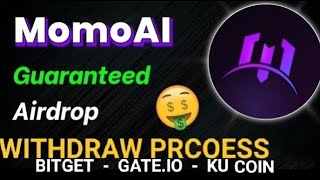 Momo AI LISTING !  COMPLETE WITHDRAW PROCESS !