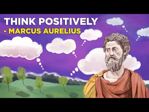 Marcus Aurelius - How To Think Positively (Stoicism)