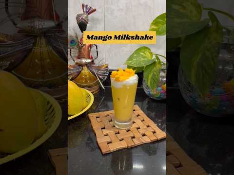 Mango Milkshake very easy & tasty recipe...#shorts #youtubeshorts #shortvideo #viral