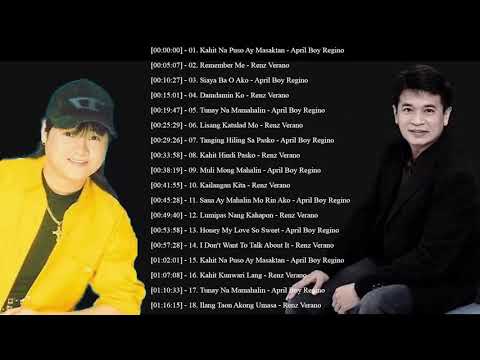 April Boy Regino, Renz Verano Nonstop Songs   Best of OPM Tagalog Love Songs Of All Time