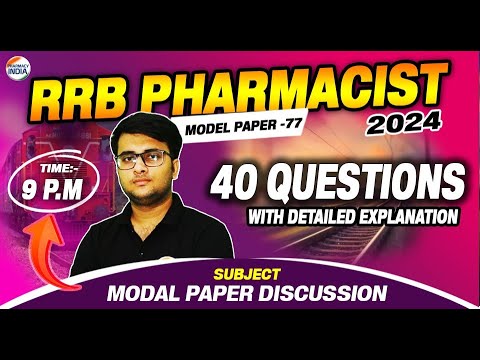 RRB Pharmacist | Model Paper - 77 | Modal paper discussion | 40 Questions with Detailed Explanation