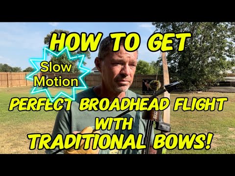 How To Get Perfect Broadhead Flight With Traditional Bows!