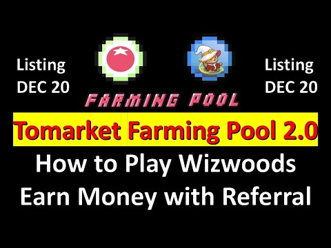 Tomarket Farming Pool 2.0: Wizwoods Gameplay & Free Money Hacks with Referrals!