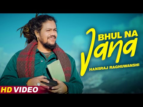 Sawan Song 2023 ( Bhul Na Jana )   Hansraj Raghuwanshi New Song 2023