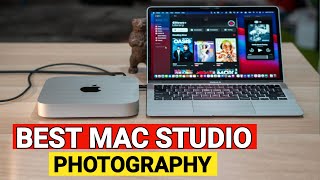 Best Apple Mac Studio For Photographer 2022 : Why Mac Studio is a Great Option for Photographers