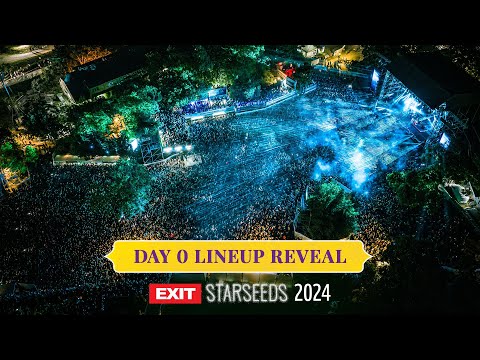 DAY 0 LINEUP REVEAL | EXIT STARSEEDS 2024