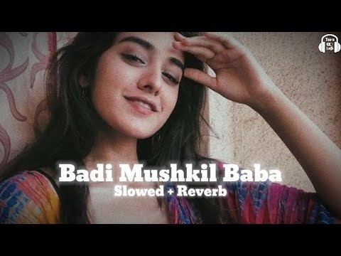 Badi Mushkil Baba Badi Mushkil [ Slowed & Reverb ] Alka Yagnik | Madhuri Dixit | Lajja Movie