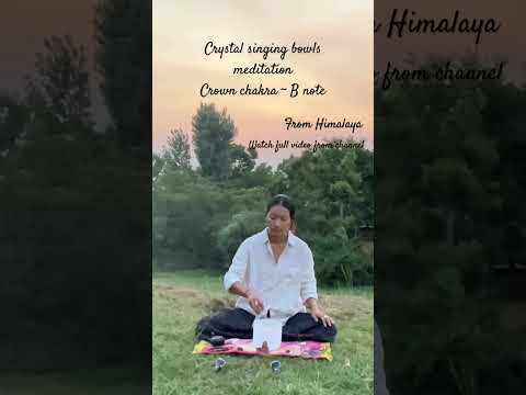 Crystal singing bowl meditation.  Crown chakra - B NOTE