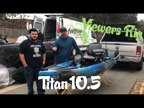 Viewers Rig: Ryan Montoya Titan 10.5